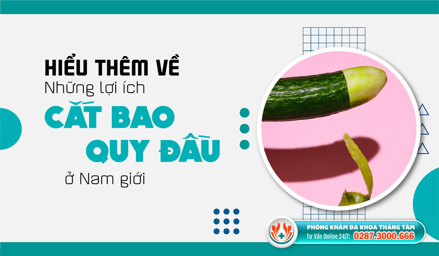 Những lợi ích khi cắt bao quy đầu