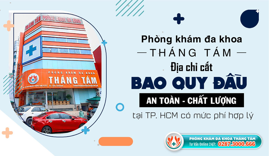 Địa chỉ bác sĩ cắt bao quy đầu TPHCM uy tín, chất lượng