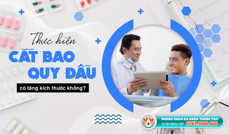 Thực hiện cắt bao quy đầu có tăng kích thước không?